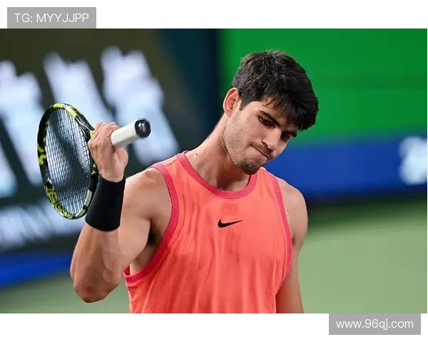 阿尔卡拉斯仍在适应世界第一新身份